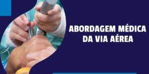 Abordagem Medica da Via Aerea